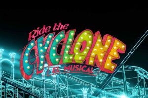 Ride the Cyclone: un accidente y una sola oportunidad